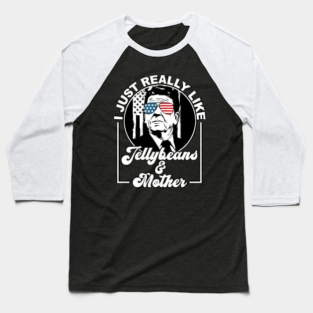 Ronald Reagan Loves His Jellybeans and Mother (aka wife) Cool Vintage Baseball T-Shirt by CharJens